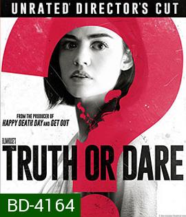 Truth or Dare (2018) จริงหรือกล้า...เกมสยองท้าตาย