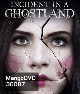 Incident in a Ghostland (2018) บ้านตุ๊กตาดุ