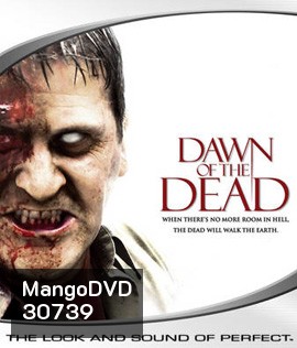 Dawn of the Dead (2004) รุ่งอรุณแห่งความตาย
