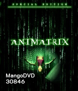The Animatrix (2003) ดิ แอนิเมทริคซ์
