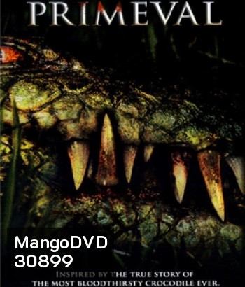 Primeval (2007) โคตรเคี่ยมสะพรึงโลก
