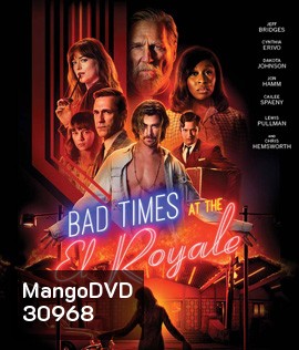 Bad Times at the El Royale (2018) ห้วงวิกฤตที่ เอล โรแยล