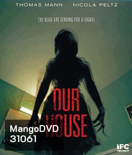 Our House (2018) เครื่องเรียกผี