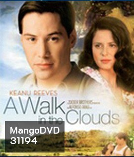 A Walk In The Clouds (1995) จะขอบูชาหัวใจเธอไว้ที่วิมานเมฆ