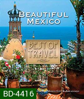 Best of Travel: Beautiful Mexico