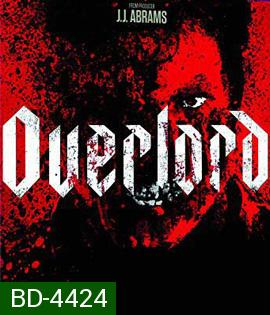 Overlord (2018) ปฏิบัติการโอเวอร์ลอร์ด
