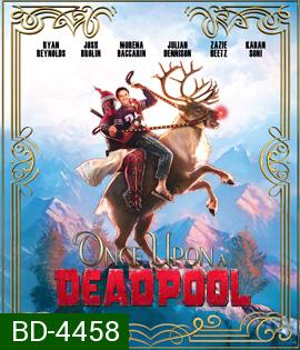 Once Upon a Deadpool (2018)