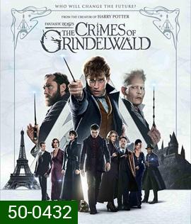 Fantastic Beasts 2 : The Crimes of Grindelwald (2018) สัตว์มหัศจรรย์ อาชญากรรมของกรินเดลวัลด์