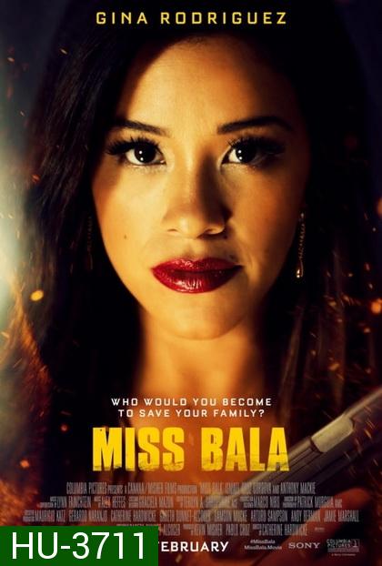 Miss Bala (2019) สวย กล้า ท้าอันตราย