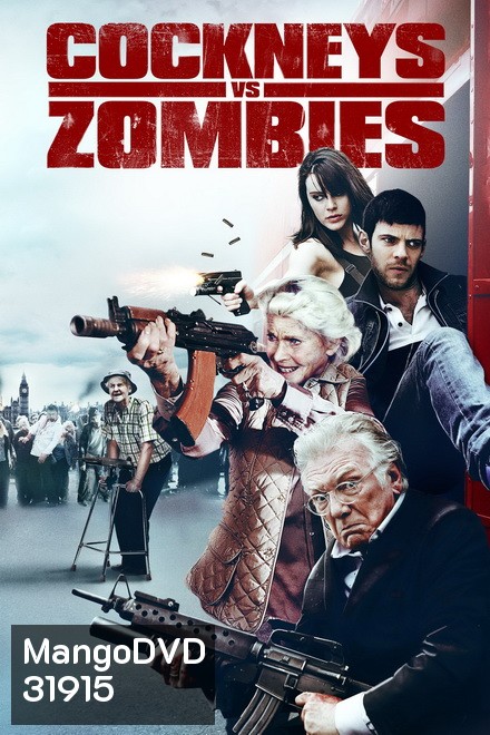 Cockneys VS Zombies (2012) แก่เก๋า ปะทะ ซอมบี้