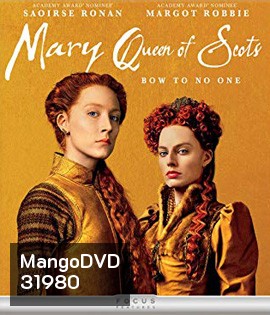 Mary Queen of Scots (2018) แมรี่ ราชินีแห่งสกอตส์