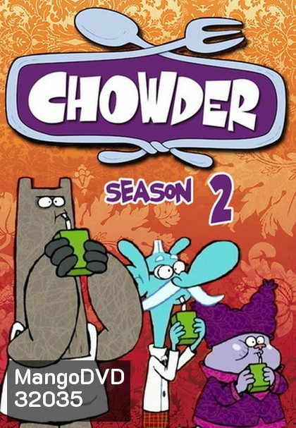 CHOWDER SEASON 2 ( ตอนที่ 21-40 )