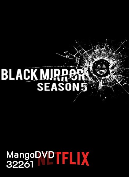 Black Mirror Season 5 ( Ep.1-3 จบ)