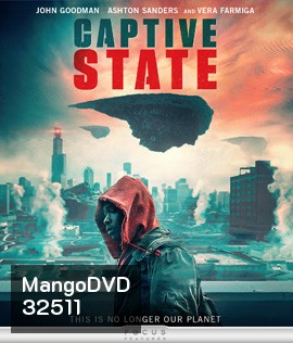 Captive State (2019) สงครามปฏิวัติทวงโลก