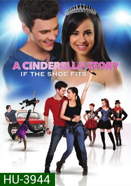 A Cinderella Story: If the Shoe Fits (2016) นางสาวซินเดอเรลล่า ภาค 4