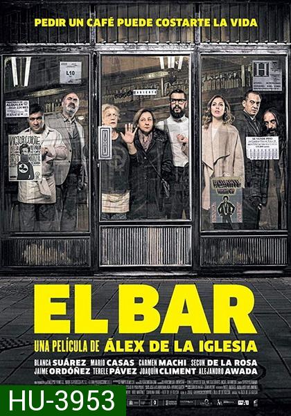 The Bar ( El Bar) 2017