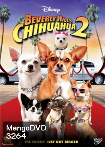 Beverly Hills Chihuahua 2 คุณหมาไฮโซ โกบ้านนอก 2