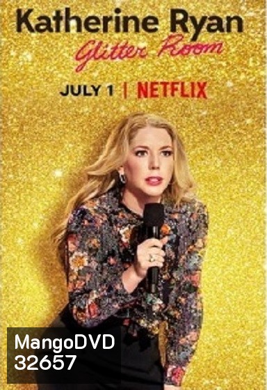 Katherine Ryan Glitter Room (2019) : แคทเธอรีน ไรอัน ห้องกากเพชร