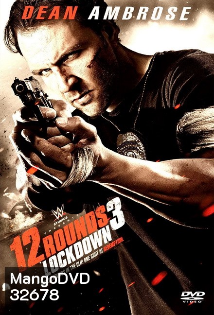 12 Rounds 3 ฝ่าวิกฤติ 12 รอบ Lockdown (2015)