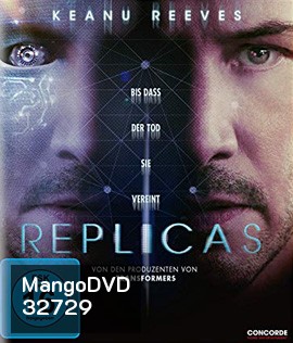 Replicas (2018) พลิกชะตา เร็วกว่านรก