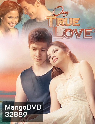 One True Love รักสุดท้าย ที่ ปลายฟ้า (ตอนที่ 1-29 จบ) (ซีรีส์ฟิลิปปินส์ ช่อง JKN)