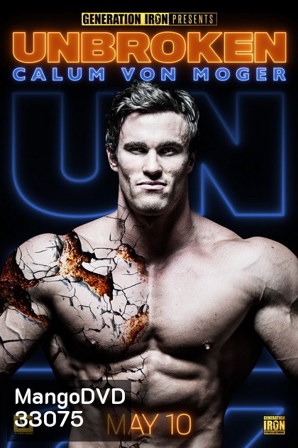 Calum Von Moger: Unbroken (2019) คนแกร่ง ไม่มีวันแตกสลาย