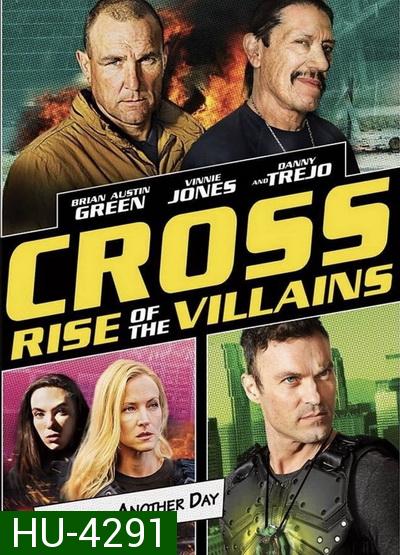 Cross Rise Of The Villains 2019