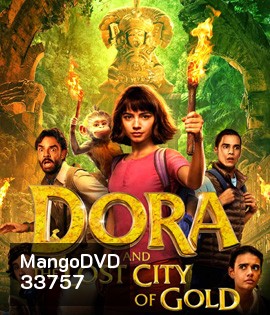 Dora and the Lost City of Gold (2019) ดอร่า​และเมืองทองคำที่สาบสูญ