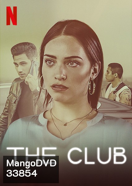 The Club Season 1 เดอะ คลับ: ซ่าท้าเถื่อน (25 ตอนจบ)