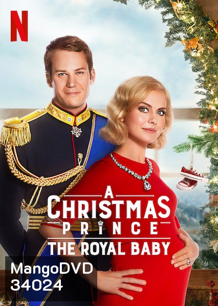A Christmas Prince The Royal Baby (2019) เจ้าชายคริสต์มาส รัชทายาทน้อย