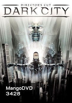 Dark City (1998) เมืองเปลี่ยนสมอง มนุษย์ผิดคน