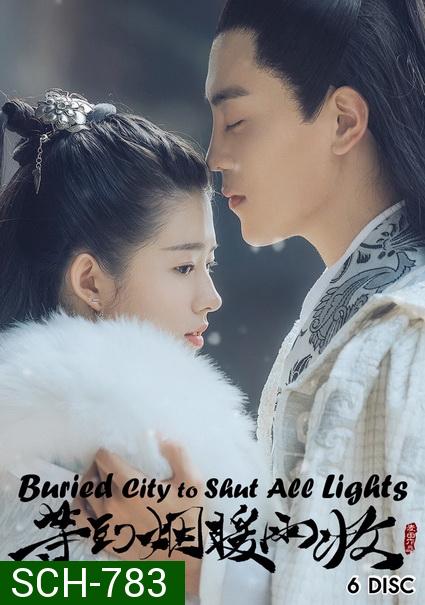 Buried City to Shut All Lights (2018) รอจนหมอกฝนกรุ่นไออุ่น [ 38 ตอนจบ ]