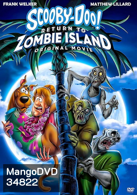 Scooby-Doo! Return to Zombie Island (2019) สคูบี้-ดู ยกแก๊งตะลุยแดนซอมบี้