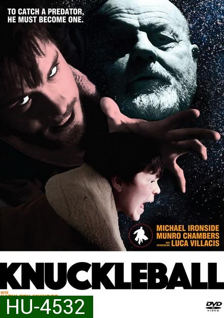 Knuckleball (2018) ขว้างให้หัวแบะ