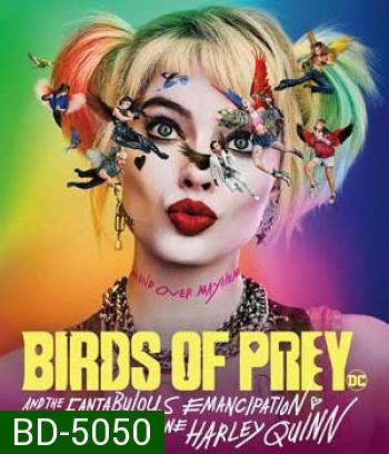 Birds of Prey (And the Fantabulous Emancipation of One Harley Quinn) ทีมนกผู้ล่า กับฮาร์ลีย์ ควินน์ ผู้เริดเชิด