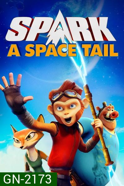 Spark: A Space Tail (2016) ลิงจ๋ออวกาศ