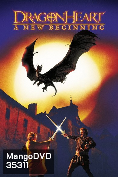 DragonHeart: A New Beginning (2000) ดรากอนฮาร์ท 2 กำเนิดใหม่ศึกอภินิหารมังกรไฟ