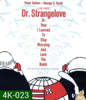 4K - Dr. Strangelove (1964) - แผ่นหนัง 4K UHD