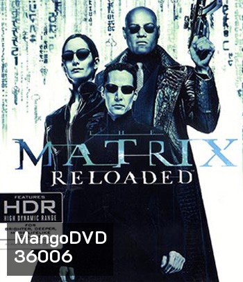 4K - The Matrix Reloaded (2003) - แผ่นหนัง 4K UHD