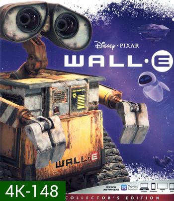 4K - WALL E (2008) วอลล์ - อี หุ่นจิ๋วหัวใจเกินร้อย - แผ่นหนัง 4K UHD