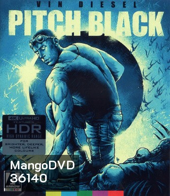 4K - Pitch Black (2000) ฝูงค้างคาวฉลามสยองจักรวาล - แผ่นหนัง 4K UHD
