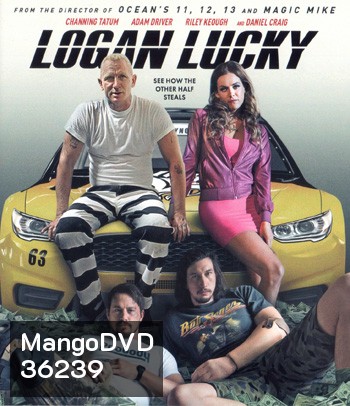 4K - Logan Lucky (2017) แผนปล้นลัคกี้ โชคดีนะโลแกน - แผ่นหนัง 4K UHD