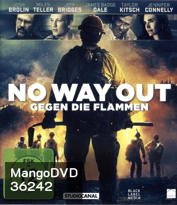4K - Only the Brave/NO WAY OUT - GEGEN DIE FLAMMEN (2017) - คนกล้าไฟนรก แผ่นหนัง 4K UHD