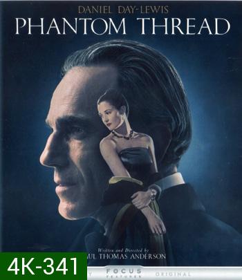 4K - Phantom Thread (2017) - แผ่นหนัง 4K UHD