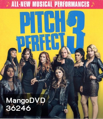 4K - Pitch Perfect 3 (2017) ชมรมเสียงใส ถือไมค์ตามฝัน 3 - แผ่นหนัง 4K UHD