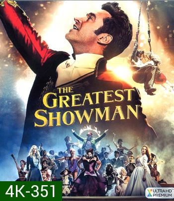 4K - The Greatest Showman (2017) โชว์แมนบันลือโลก - แผ่นหนัง 4K UHD