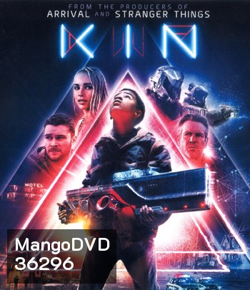 4K - Kin (2018) โคตรปืนเอเลี่ยน - แผ่นหนัง 4K UHD