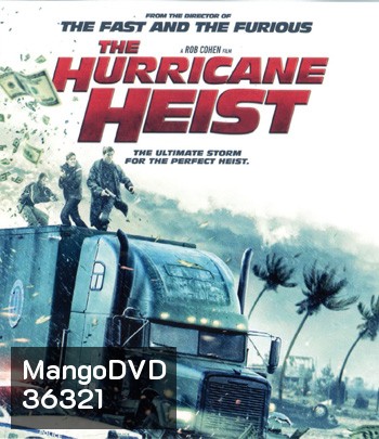 4K - The Hurricane Heist (2018) ปล้นเร็วฝ่าโคตรพายุ - แผ่นหนัง 4K UHD