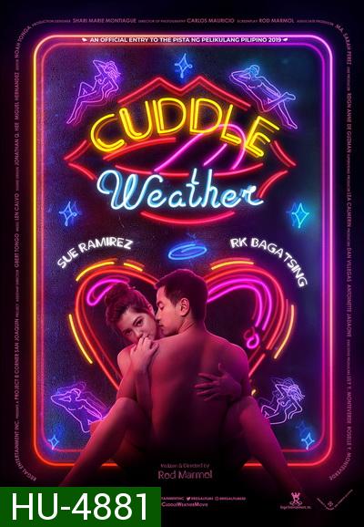 Cuddle Weather อากาศบ่มรัก 2019
