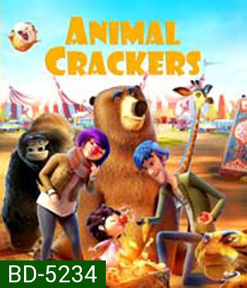 Animal Crackers (2020) มหัศจรรย์ละครสัตว์